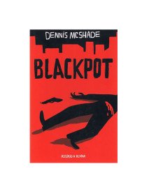Blackpot, de Dennis McShade