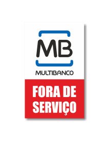 Placa 9,6x16cm Multibanco Fora de Serviço Placa 9,6x16cm Multibanco Fora de Serviço