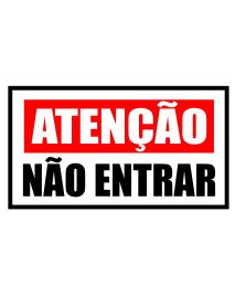 Placa 20x11cm Atenção Não Entrar