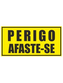 Placa 22x10,7cm Perigo Afaste-se