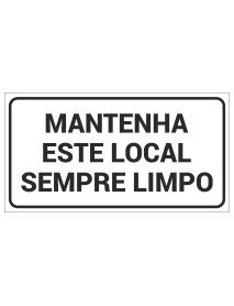 Placa Mantenha este local sempre limpo 16x8cm