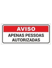 Placa 18x7,5cm Aviso Apenas pessoas autorizadas