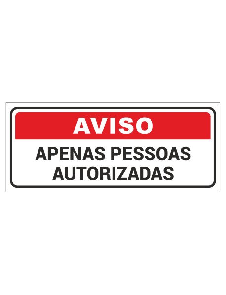 Placa 18x7,5cm Aviso Apenas pessoas autorizadas
