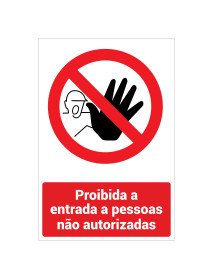 Placa Proibida a entrada a pessoas não autorizadas - 20x30cm Placa Proibida a entrada a pessoas não autorizadas - 20x30cm