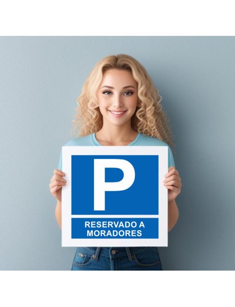 Sinal Lugares de Estacionamento Reservados a Moradores 30x30cm