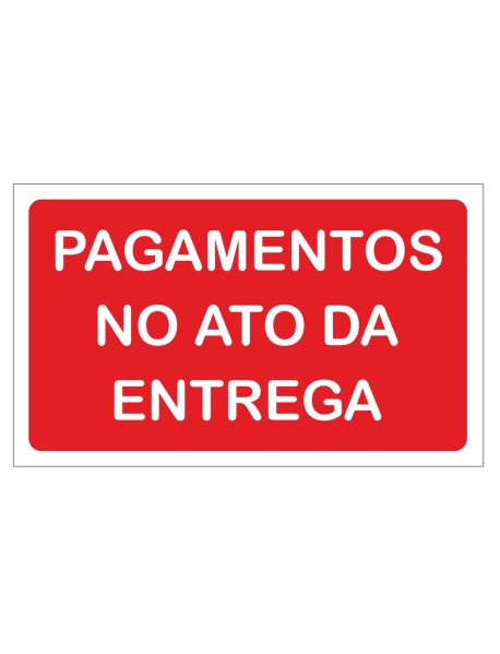 Placa 16X9,5cm Pagamentos no Ato da Entrega Placa 16X9,5cm Pagamentos no Ato da Entrega