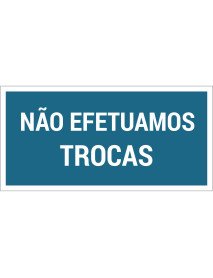 Placa 15x7cm Não Efetuamos trocas