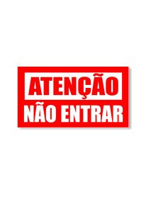 Placa 20x11cm Atenção Não Entrar