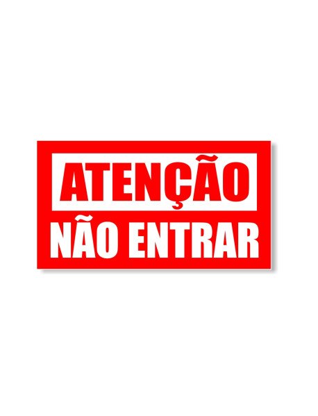 Placa 20x11cm Atenção Não Entrar