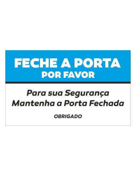 Autocolante 15x9cm Feche a Porta por Favor