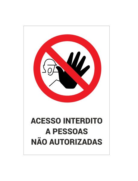 Placa 20x30cm Acesso Interdito a Pessoas Não Autorizadas