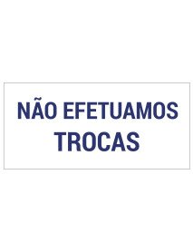 Placa 15x7cm Não Efetuamos trocas