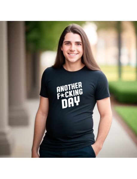 Another F*cking Day - T-Shirt Preta