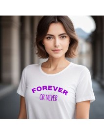 Forever or Never - T-Shirt Senhora