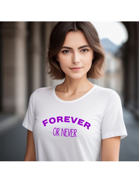 Forever or Never - T-Shirt Senhora