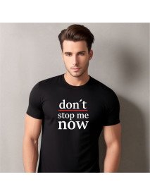 Don't Stop Me Now - T-Shirt Preta