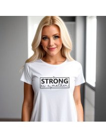 Strong as a Mother - T-Shirt Branca de Senhora