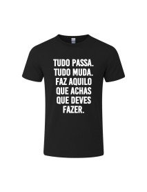 Tudo passa tudo muda - T-Shirt Preta Unissexo