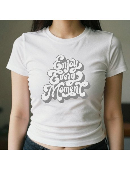 Enjoy Every Moment - T-Shirt Senhora