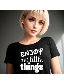 Enjoy The Little Things - T-Shirt Senhora