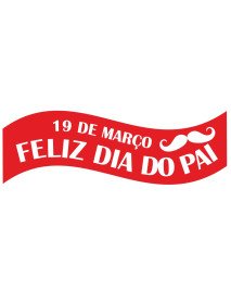Faixa 80x26cm 19 Março Feliz Dia do Pai
