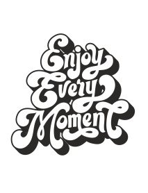 Enjoy Every Moment Vinil recortado 28x28cm 