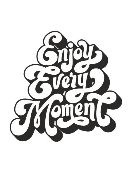 Enjoy Every Moment Vinil recortado 28x28cm 